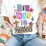 White His Way Is Better Easter Celebration Tee