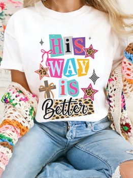 White His Way Is Better Easter Celebration Tee